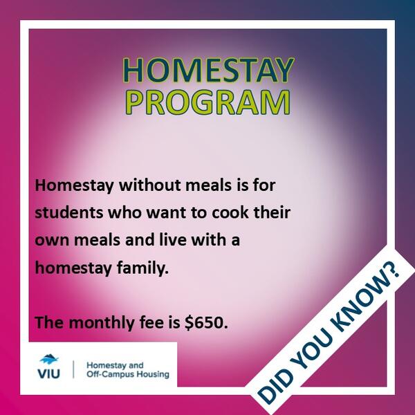 VIU Homestay Program without meals is $650 per month