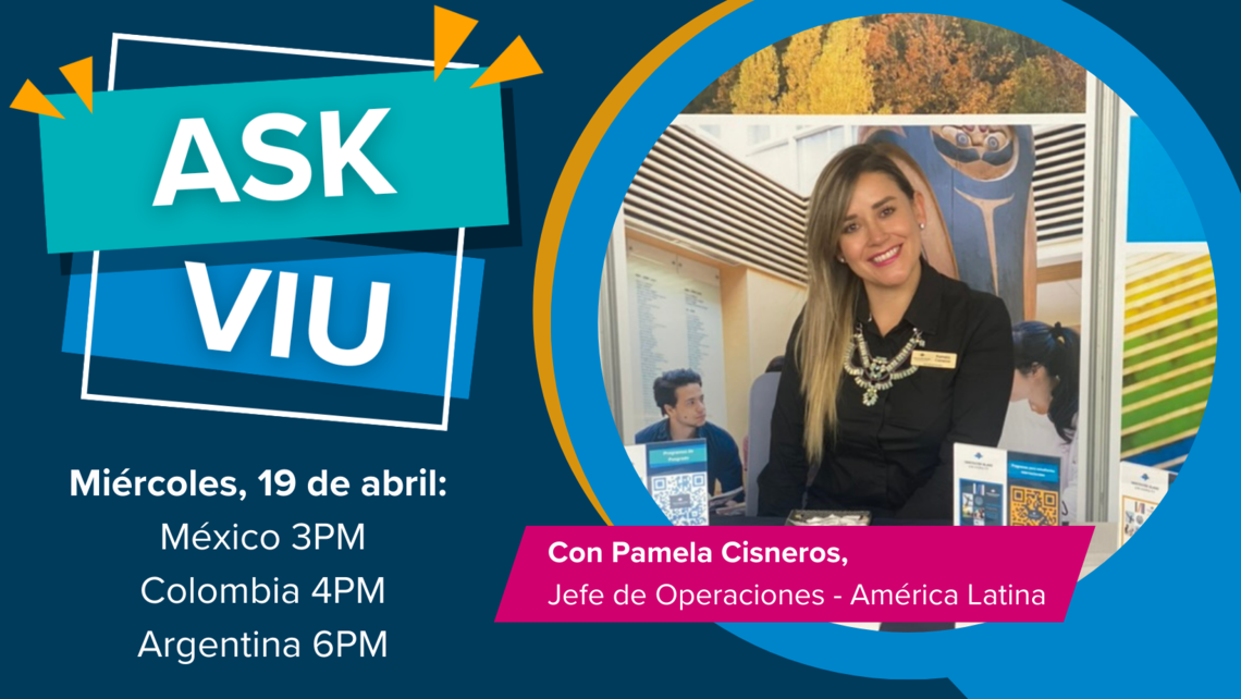Ask VIU Online Q & A LATAM on Wednesday, April 19