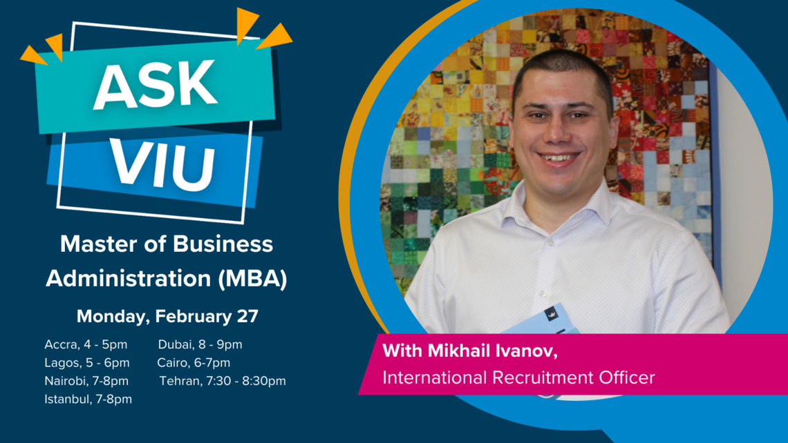 Ask VIU Master of Business Administration (MBA) for Africa and the Middle East, Monday February 27th