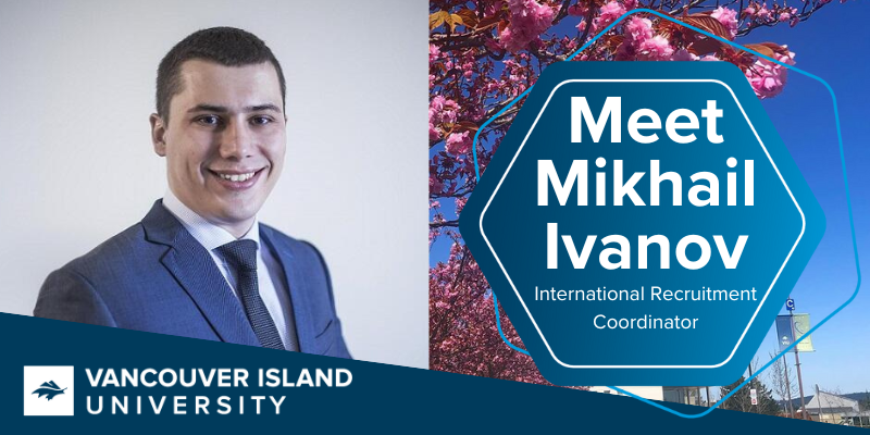 meet mikhail ivanov, vancouver island university international recruitment coordinator